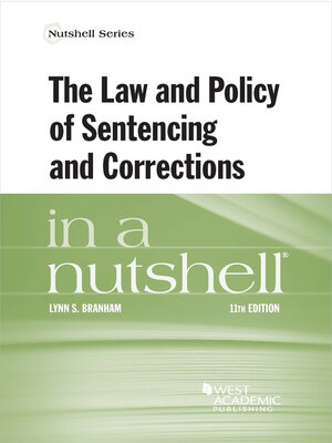 cover image of The Law and Policy of Sentencing and Corrections in a Nutshell